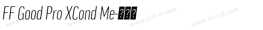 FF Good Pro XCond Me字体转换 FF Good Pro XCond Me字体转换